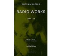 Clayton Eshleman Antonin Artaud Ros Murray Stephen B Radio Works: 19 (Tascabile)
