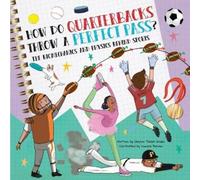 Clayton Grider How Do Quarterbacks Throw a Perfect Pass? (Copertina rigida)