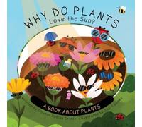 Clayton Grider Why Do Plants Love the Sun? (Tascabile) Why Do?