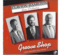 Clayton-Hamilton Jazz Orchestra - Groove Shop