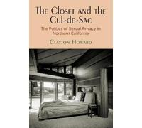 Clayton Howard The Closet and the Cul-de-Sac (Copertina rigida)
