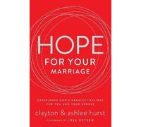 Clayton Hurst Ashlee Hurst Hope for Your Marriage (Tascabile)