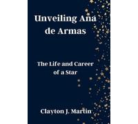 Clayton J Martin Unveiling Ana de Armas (Tascabile)