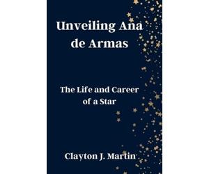 Clayton J Martin Unveiling Ana de Armas (Tascabile)