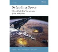 Defending Space: US Anti-Satellite Warfare and Space Weaponry: No. 53
