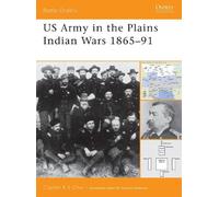 Clayton K. S. Chun US Army in the Plains Indian Wars 1865-1891 (Tascabile)