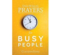 Clayton King One-Minute Prayers for Busy People (Copertina rigida)
