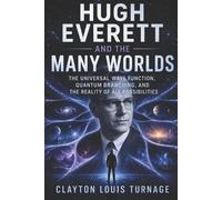 Clayton Louis Turnage Hugh Everett and the Many Worlds (Tascabile)
