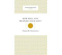 Clayton M Chris How Will You Measure Your Life? (Harvard Busi (Copertina rigida)