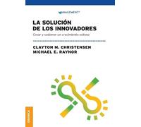Clayton M Christensen Michael E Rayno La Solución de los innovadore (Tascabile)