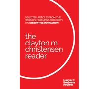 Clayton M. Christensen Reader