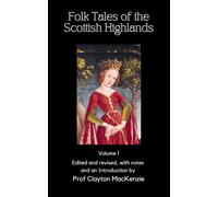 Clayton MacKenzie Folk Tales of the Scottish Highlands (Tascabile)