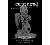 Clayton Patterson Captured (Tascabile)