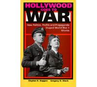 Clayton R. Koppes Gregory D. Black Hollywood Goes to War (Tascabile)