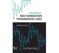 Clayton R. Paul Analysis of Multiconductor Transmission Lines (Copertina rigida)