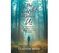 Clayton Weiss The Light Within Us (Copertina rigida)