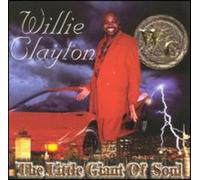 Clayton, Willie - Little Giant of Soul