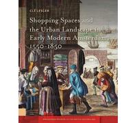 Clé Lesger Shopping Spaces and the Urban Landscape in Early M (Copertina rigida)
