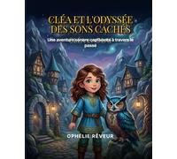 Cléa et l'Odyssée des Sons Cachés: Une aventure sonore captivante à travers le passé