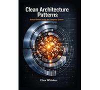 Clean Architecture Patterns: Domain-Driven Design for Enterprise Systems