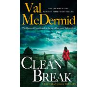 Clean Break: Book 4: Fourth gripping crime novel from the Kate Brannigan detective series from No.1 Sunday Times bestseller