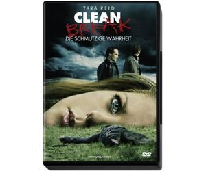 Clean Break - Die schmutzige Wahrheit