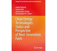 Clean Energy Technologies: Status and Perspective of Next-generation Fuels