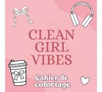Clean girl vibes - cahier de coloriage
