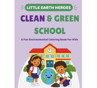 Clean & Green School Coloring Book For Kids