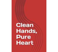 Clean Hands, Pure Heart