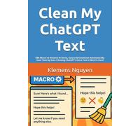 Clean My ChatGPT Text: VBA Macro to Remove AI Intros, Outros & Emoticons Automatically. Save Time by Auto-Cleaning ChatGPT’s Extra Text in Word & Excel