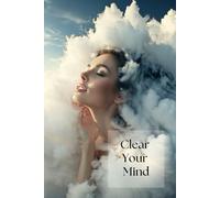 Clean Your Mind: Positive Affirmation, Inspirational and Motivational Notebook