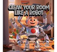 Clean Your Room Like a Robot