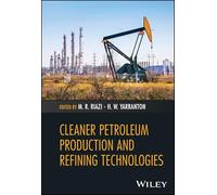 Cleaner Petroleum Production and Refining Technologies