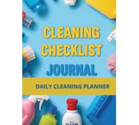 CLEANING CHECKLIST JOURNAL - DAILY PLANNER: House Cleaning Organizer, Household Chores with Check Lists , weekly and monthly schedule