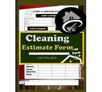 Cleaning Estimate Form Book: House Cleaning Service Quote Record, Cleaning Service Business Forms