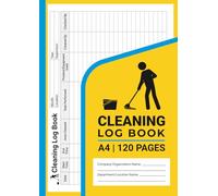 Cleaning Log Book: Cleaning Record Book | For Home, Offices, Schools, Hospitals, Hotels, Restaurants, Kitchens and Public Restrooms | A4 Paper | 120 Pages