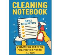 Cleaning Notebook: Room-by-Room Decluttering and Home Organization Planner |8.5x11 inches, 111pages| Cleaning Checklist and Supplies List