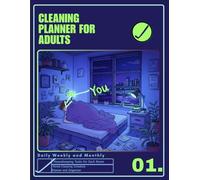 Cleaning Planner for Adults: Household Daily Weekly and Monthly Home Schedule and Organizer Checklist, Housekeeping Tasks for Each Room