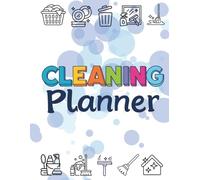 Cleaning Planner: From Messy to Managed: Daily, Weekly, Monthly & Deep Cleaning Checklists for a Clean and Organized Home