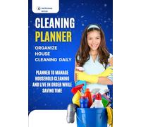 CLEANING PLANNER: keep your home tidy and your schedule lighter