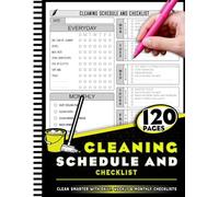Cleaning Schedule and Checklist 120 Pages: Large Print Daily Weekly and Monthly Household Cleaning Schedule Planner Organizer with 8.5x11 Inches.