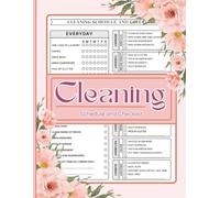 Cleaning Schedule and Checklist: The Complete Home Care Planner Cleaning Checklists and Schedules for Daily, Weekly, and Monthly Organization.