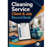 Cleaning Service Client & Job Record Book