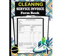 Cleaning Service Invoice Form Book: All-in-One Business Organizer for Cleaning Services - Includes Invoice Forms, Payment Tracker, Monthly Summary Log, and Client Directory | Up to 50 Forms.