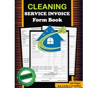 Cleaning Service Invoice Form Book: Cleaning Services Invoice Forms for Residential & Commercial House Cleaning & Janitorial Services (Undated, 50+ Forms)
