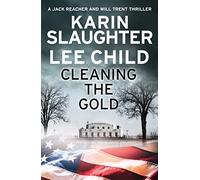 Cleaning the Gold: A gripping novella from two of the biggest crime thriller suspense writers in the world