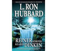 Clear Body Clear Mind (German Edition, Reiner Körper Klares Denken, Das Wirksame Reinigungsprogramm)