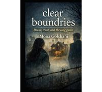 Clear boundaries: Power, trust and the long game