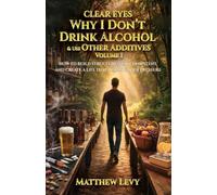 CLEAR EYES: Why I Don't Drink Alcohol and Use Other Additives